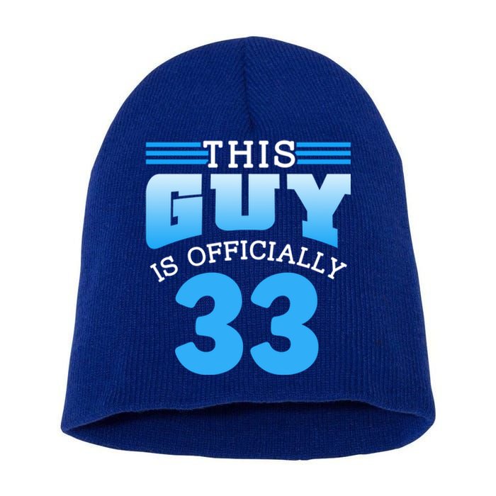 This Guy Is Ly 33 Cute Birthday Thirtythree Great Gift Short Acrylic Beanie