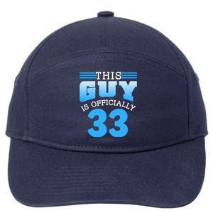 This Guy Is Ly 33 Cute Birthday Thirtythree Great Gift 7-Panel Snapback Hat