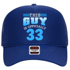 This Guy Is Ly 33 Cute Birthday Thirtythree Great Gift High Crown Mesh Back Trucker Hat