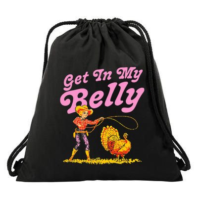 Thanksgiving Get In My Belly Drawstring Bag