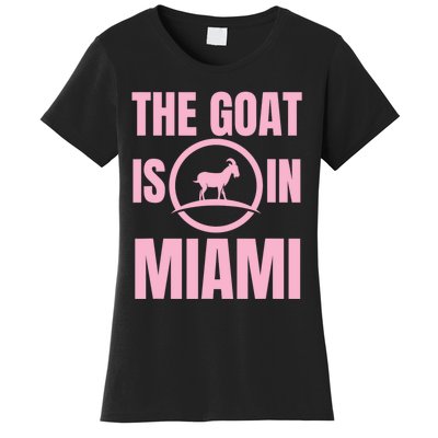 The Goat Is In Miami Women's T-Shirt