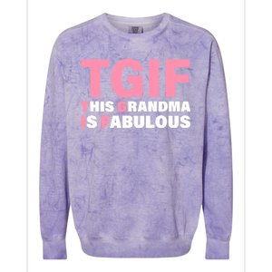 TGIF This Grandma Is Fabulous Colorblast Crewneck Sweatshirt