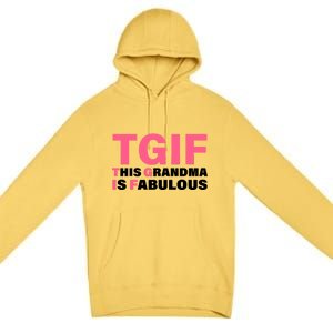 TGIF This Grandma Is Fabulous Premium Pullover Hoodie