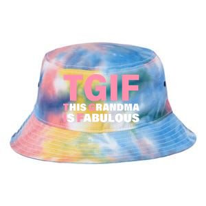 TGIF This Grandma Is Fabulous Tie Dye Newport Bucket Hat