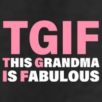 TGIF This Grandma Is Fabulous Cool Comfort Performance Bucket Hat