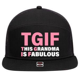 TGIF This Grandma Is Fabulous 7 Panel Mesh Trucker Snapback Hat