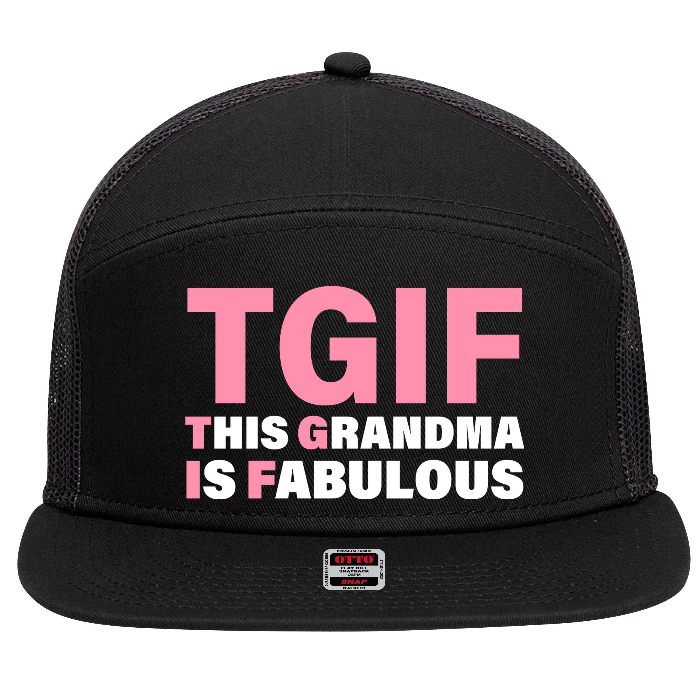 TGIF This Grandma Is Fabulous 7 Panel Mesh Trucker Snapback Hat