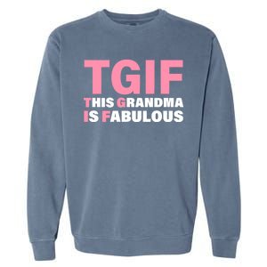 TGIF This Grandma Is Fabulous Garment-Dyed Sweatshirt