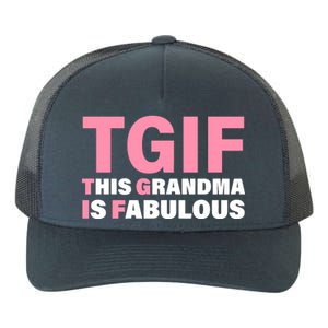 TGIF This Grandma Is Fabulous Yupoong Adult 5-Panel Trucker Hat