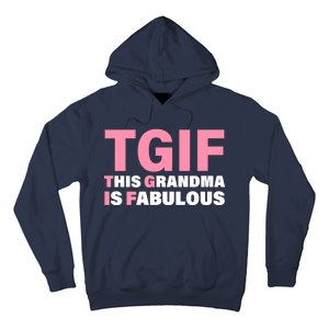 TGIF This Grandma Is Fabulous Hoodie