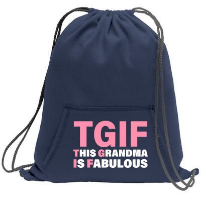 TGIF This Grandma Is Fabulous Sweatshirt Cinch Pack Bag