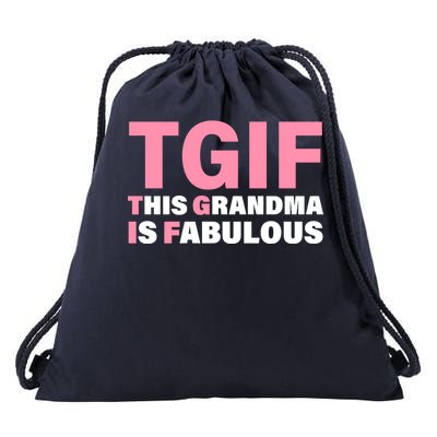 TGIF This Grandma Is Fabulous Drawstring Bag