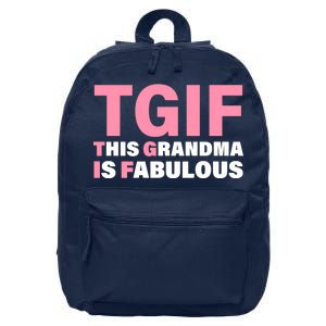 TGIF This Grandma Is Fabulous 16 in Basic Backpack