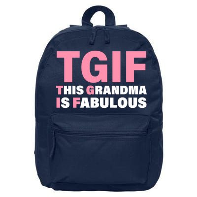 TGIF This Grandma Is Fabulous 16 in Basic Backpack