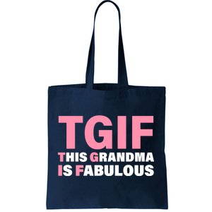 TGIF This Grandma Is Fabulous Tote Bag