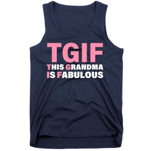 TGIF This Grandma Is Fabulous Tank Top