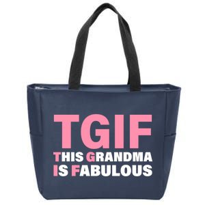 TGIF This Grandma Is Fabulous Zip Tote Bag