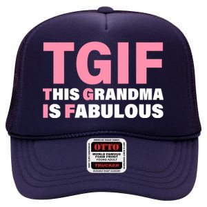 TGIF This Grandma Is Fabulous High Crown Mesh Back Trucker Hat