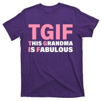 TGIF This Grandma Is Fabulous T-Shirt