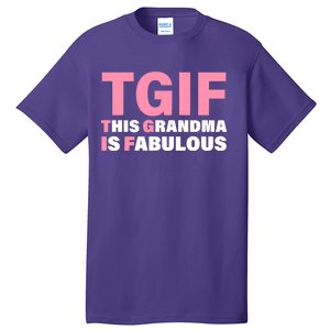 TGIF This Grandma Is Fabulous Tall T-Shirt