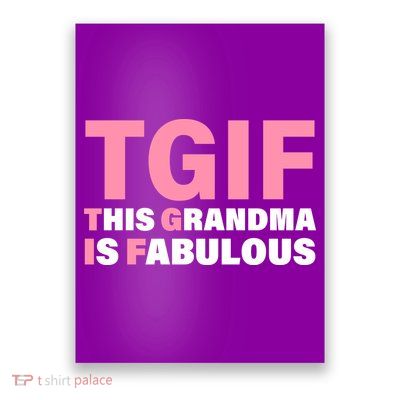TGIF This Grandma Is Fabulous Poster