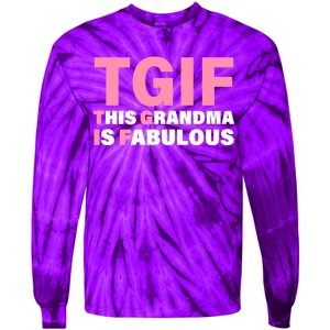 TGIF This Grandma Is Fabulous Tie-Dye Long Sleeve Shirt