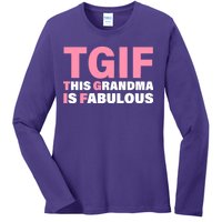 TGIF This Grandma Is Fabulous Ladies Long Sleeve Shirt