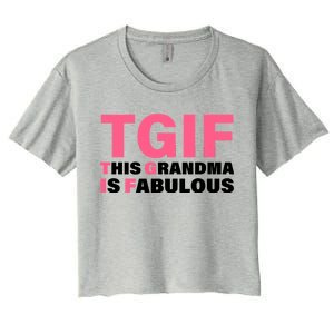 TGIF This Grandma Is Fabulous Women's Crop Top Tee