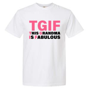 TGIF This Grandma Is Fabulous Garment-Dyed Heavyweight T-Shirt