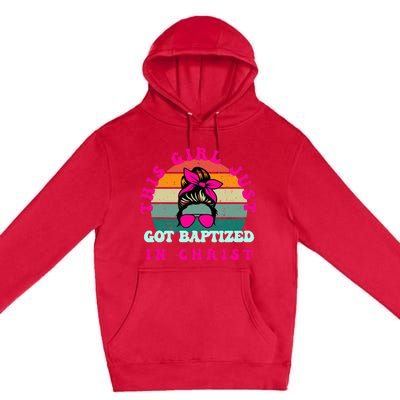 This Girl Just Got Baptized For Baptism Premium Pullover Hoodie