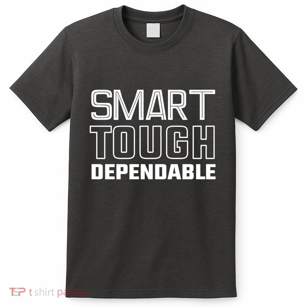 Talkin Giants Joe Schoen Smart Tough Dependable T-Shirt