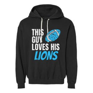 This Guy Loves His Lions Garment-Dyed Fleece Hoodie