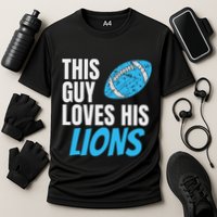 This Guy Loves His Lions Performance Shirt