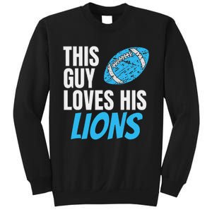 This Guy Loves His Lions Sweatshirt