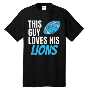 This Guy Loves His Lions Tall T-Shirt