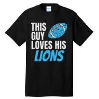 This Guy Loves His Lions Tall T-Shirt