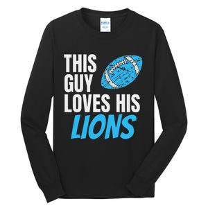 This Guy Loves His Lions Tall Long Sleeve T-Shirt