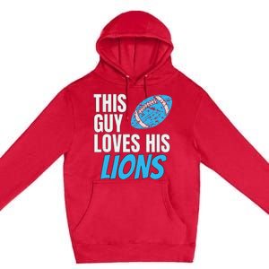 This Guy Loves His Lions Premium Pullover Hoodie