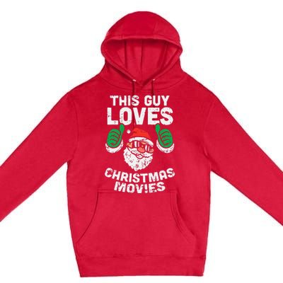 This Guy Loves Christmas Movies Santa Matching Xmas Gift Premium Pullover Hoodie