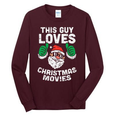 This Guy Loves Christmas Movies Santa Matching Xmas Gift Tall Long Sleeve T-Shirt