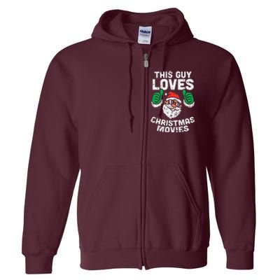 This Guy Loves Christmas Movies Santa Matching Xmas Gift Full Zip Hoodie