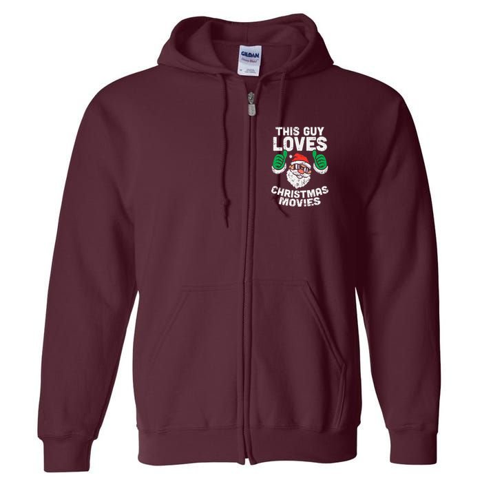 This Guy Loves Christmas Movies Santa Matching Xmas Gift Full Zip Hoodie