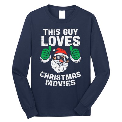 This Guy Loves Christmas Movies Santa Matching Xmas Gift Long Sleeve Shirt