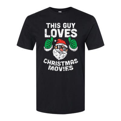 This Guy Loves Christmas Movies Santa Matching Xmas Gift Softstyle CVC T-Shirt