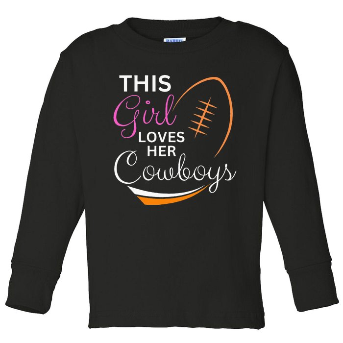 This Girl Loves Her Cowboy Cute Texas Dallas Toddler Long Sleeve Shirt