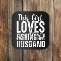 This Girl Loves Fishing With Her Husband Funny Coaster