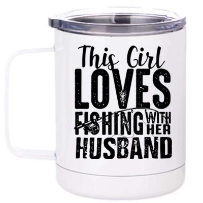 This Girl Loves Fishing With Her Husband Funny 12 oz Stainless Steel Tumbler Cup