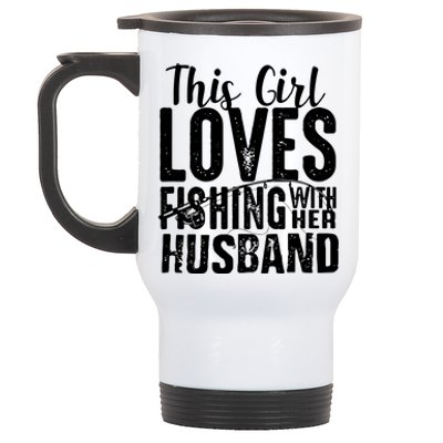 This Girl Loves Fishing With Her Husband Funny Stainless Steel Travel Mug