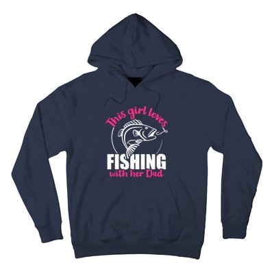 This girl loves fishing with her dad Hoodie