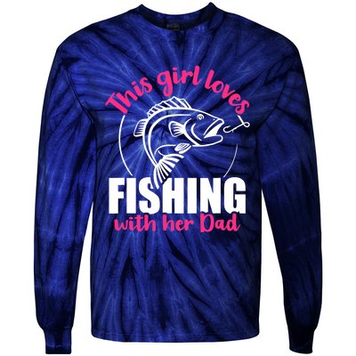 This girl loves fishing with her dad Tie-Dye Long Sleeve Shirt